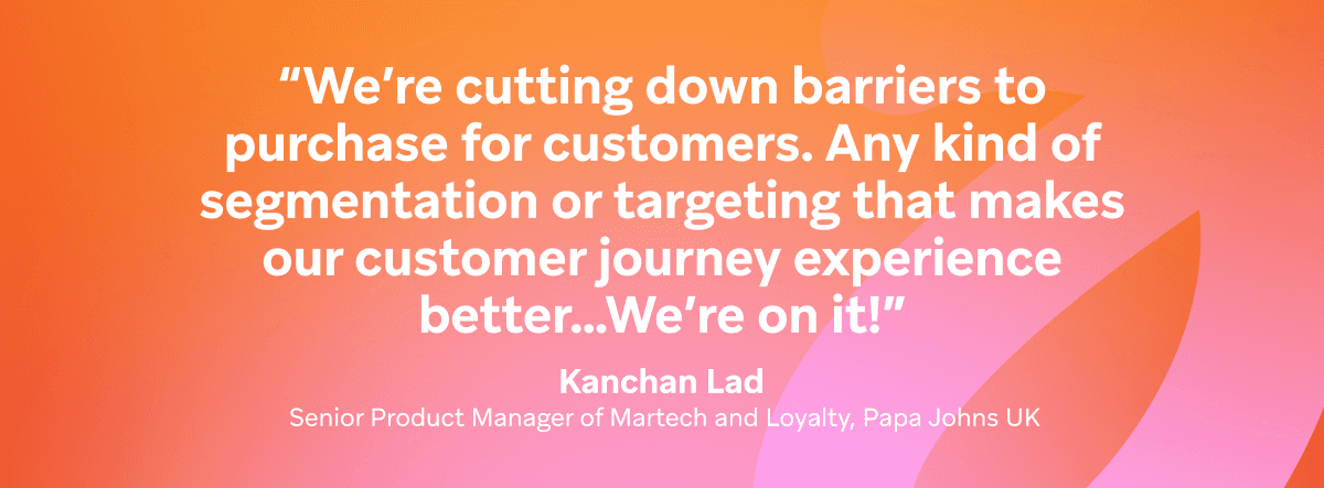 a quote from kanchan lad senior product manager of martech and loyalty