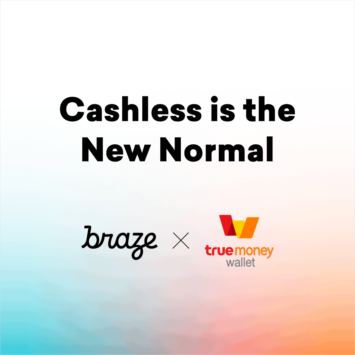 Cashless is the New Normal | Braze Spotlight on TrueMoney