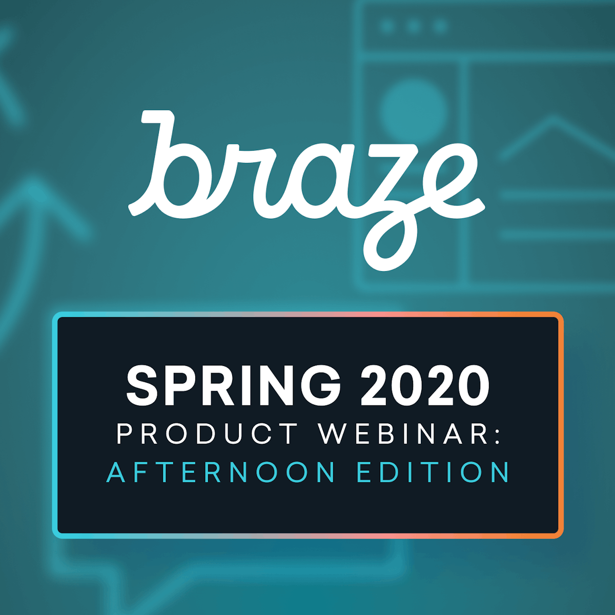 Spring 2020 Product Webinar: Afternoon Edition