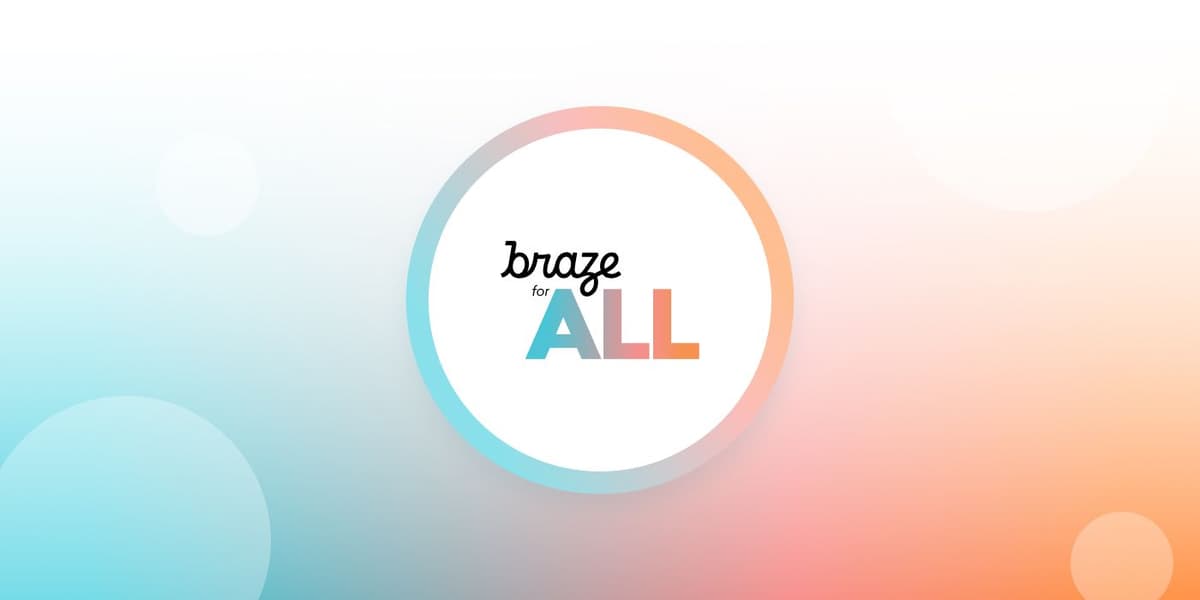 Braze For ALL: The Next Phase of Our Diversity and Inclusion Efforts