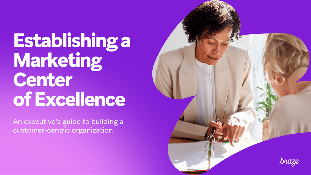 Establishing a Marketing Center of Excellence: An executive’s guide to building a customer-centric organization