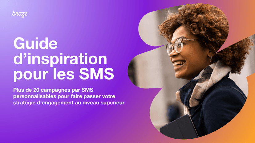 Le guide d'inspiration Braze pour les SMS