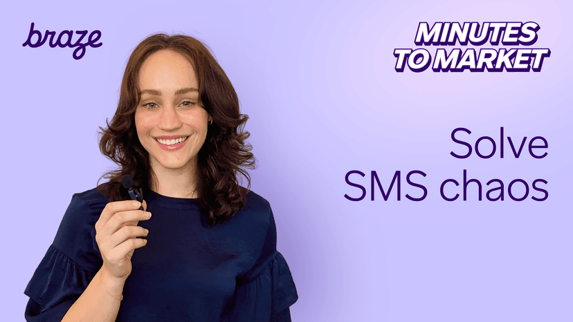 Smiling woman holding a microphone in front of a purple background with the Braze logo and the text “Minutes to Market” and “Solve SMS chaos.”
