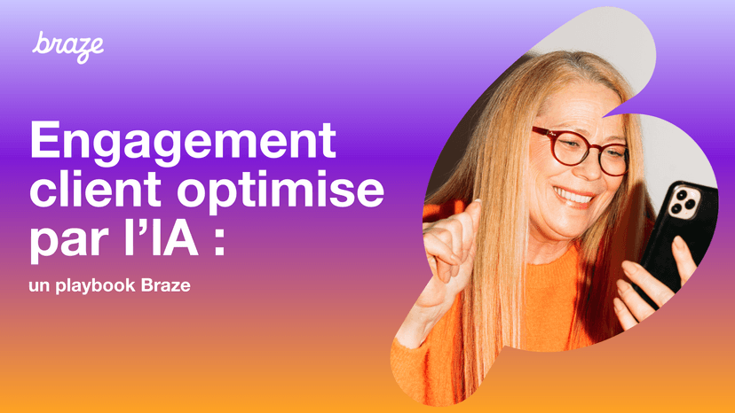 an advertisement for braze shows a woman smiling while looking at her phone