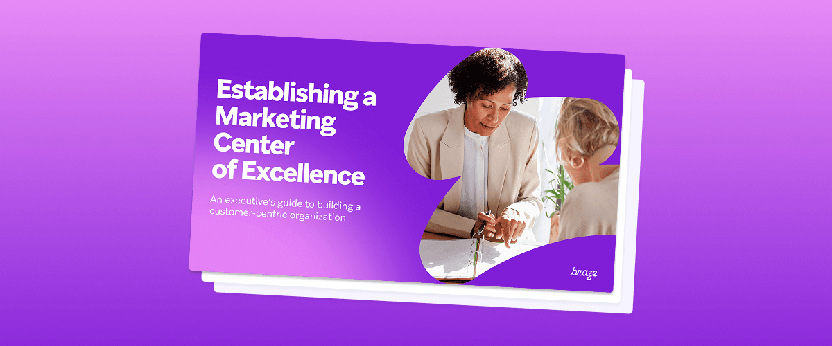 Document cover titled "Establishing a Marketing Center of Excellence: An executive's guide to building a customer-centric organization," featuring two women collaborating and the Braze logo.