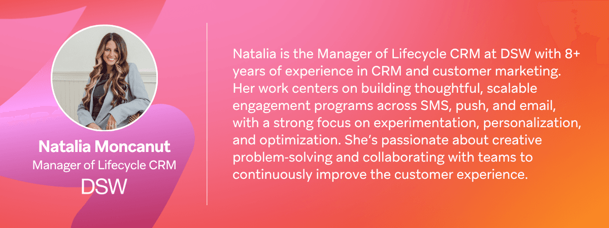 Natalia Moncanut's professional profile, including her headshot and bio as Manager of Lifecycle CRM at DSW.