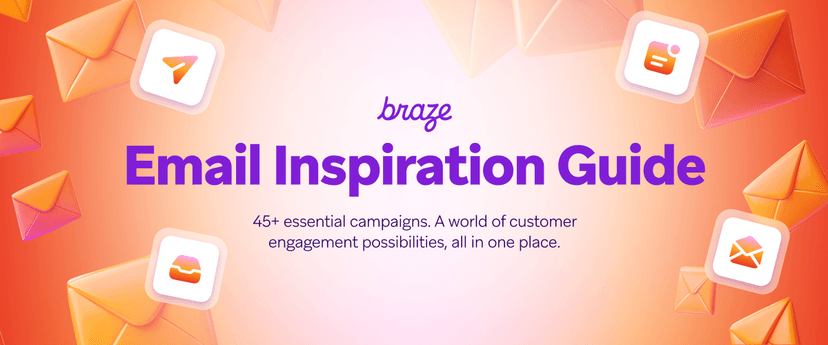 Braze Email Inspiration Guide banner with floating envelopes and app icons.