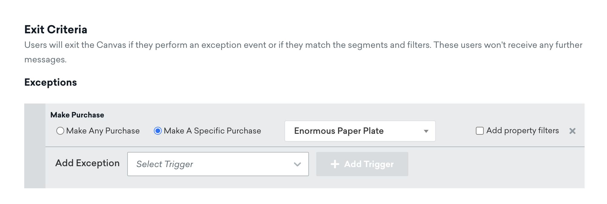 Exit criteria that determines users who make a specific purchase for the enormous paper plate will exit the Canvas.