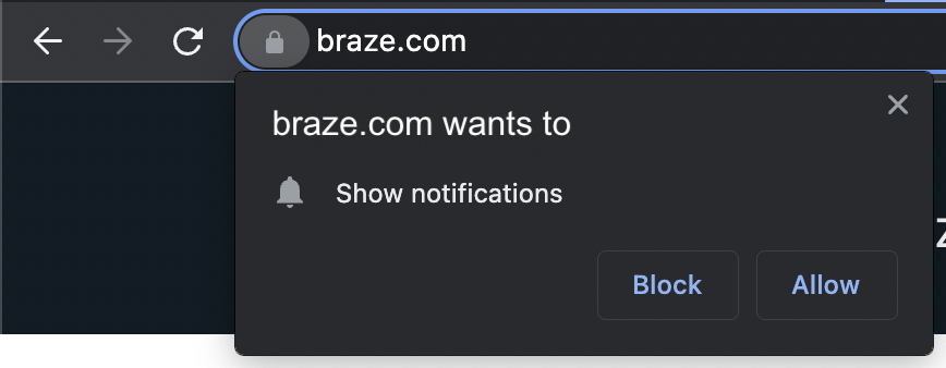 「Braze.com が通知を表示しようとしています」と尋ねる Web ブラウザのネイティブ プッシュ プロンプト。メッセージの下部には「ブロック」と「許可」の 2 つのボタンがあります。