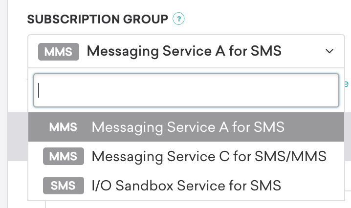 サブスクリプショングループのドロップダウンで、"メッセージングサービスA for SMS "を強調表示します。エントリーの先頭に "MMS "というタグが付く