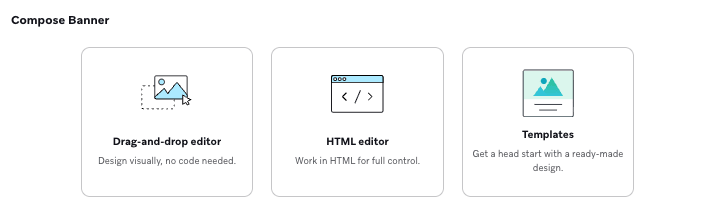 Opções para escolher o editor de arrastar e soltar, o editor de HTML ou modelos para o seu Banner.