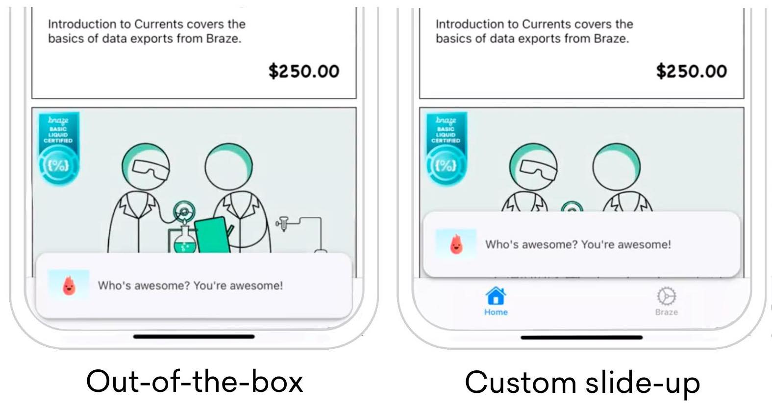 Dois iPhone lado a lado. O primeiro iPhone tem a mensagem deslizante tocando a parte inferior da tela do telefone. O segundo iPhone tem a mensagem deslizante na parte superior da tela, o que permite ver o botão de navegação do app exibido.