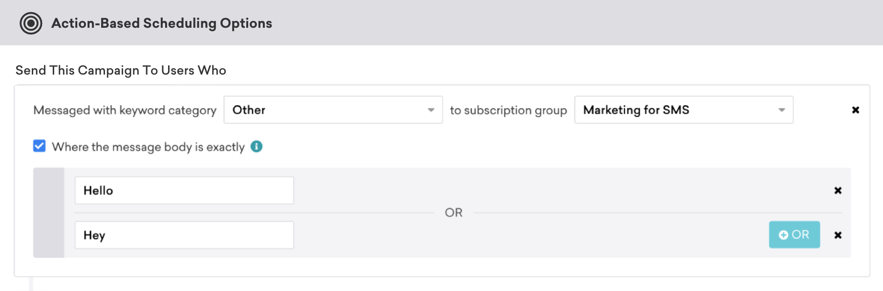 Campanha de mensagens SMS baseada em ações com categoria de palavra-chave como "Outros", em que o corpo da mensagem é exatamente "Olá" ou "Ei".