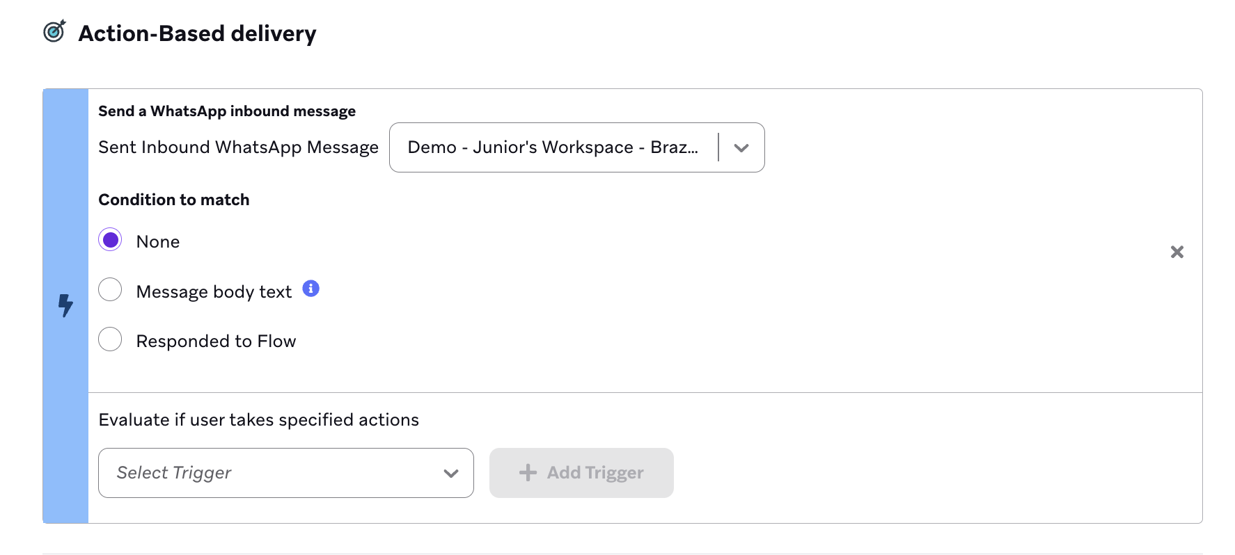 Entrega baseada em ação com um gatilho de envio de uma mensagem recebida do WhatsApp.