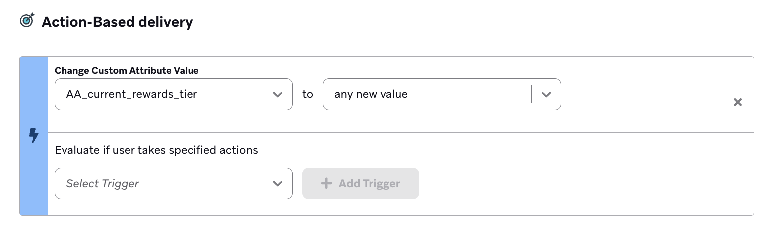Um gatilho "Change Custom Attribute Value" para "AA_current_rewards_tier" mudando para qualquer valor.