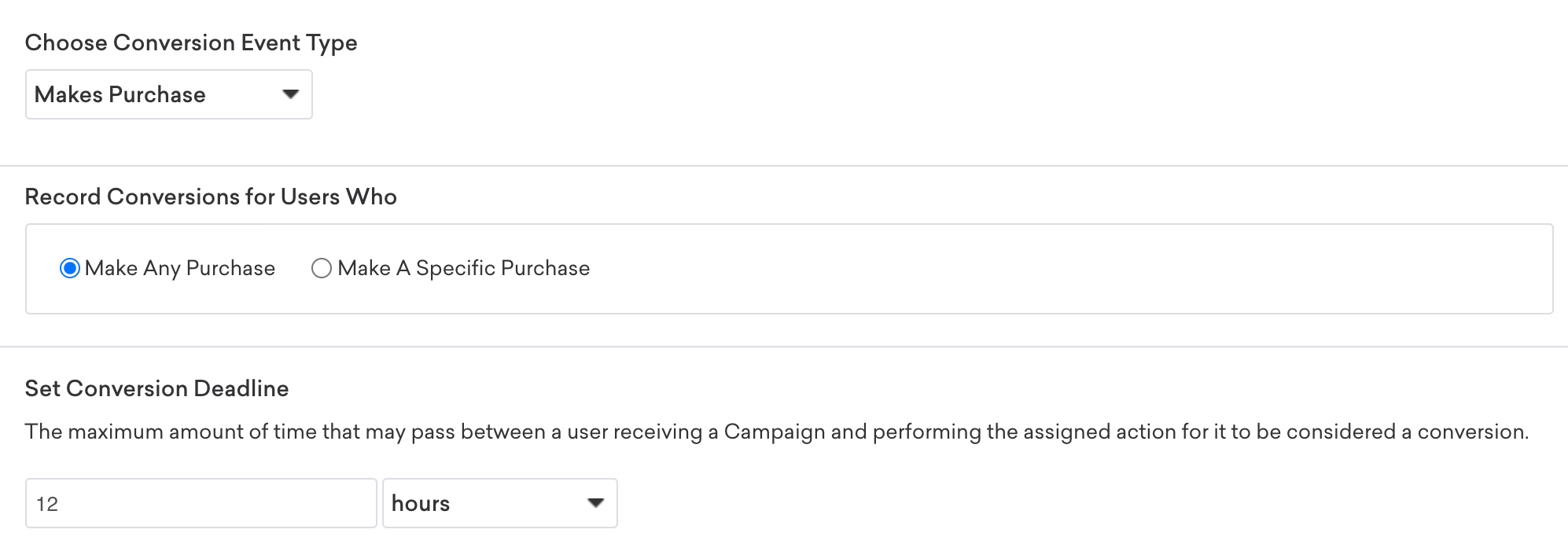 O tipo de evento de conversão "Makes Purchase" como exemplo para registrar conversões para usuários que fazem qualquer compra. Esse prazo de conversão é de 12 horas.